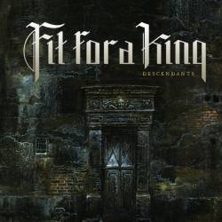 Fit For A King : Descendants (Re-Recorded)